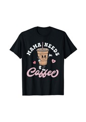 Born Mama Needs Coffee Mother's Day Groovy Retro Best Mom Ever T-Shirt