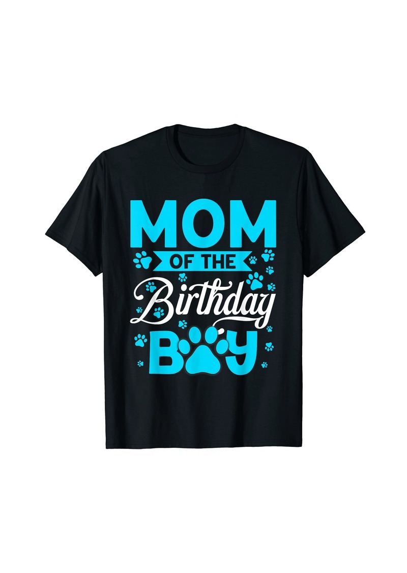 Born Mom Of The Birthday Boy Dog Funny Dog Lover for Women T-Shirt