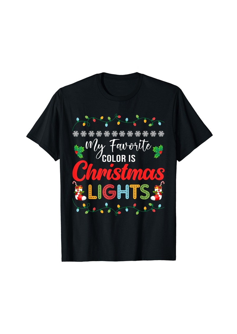 Born My Favorite Color Is Christmas Lights Pajamas Xmas Holiday T-Shirt