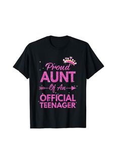 Born Proud Aunt Official Teenager 13th Birthday 13 Year Old Girls T-Shirt