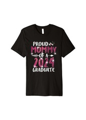 Born Proud Mommy of a 2024 Graduate Senior Graduation 2024 Funny Premium T-Shirt