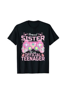 Born Proud Sister Of An Official Teenager 13th Birthday Gamer T-Shirt