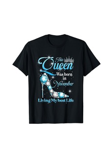 Queen Was Born in November Living My best Life Diamond Crown T-Shirt