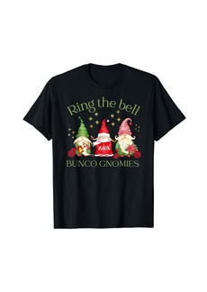 Born Ring The Bell Bunco Gnomies Bunco Christmas Gnomes T-Shirt