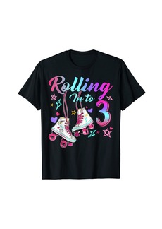 Born Rolling Into 3rd Birthday Roller Skates 3 Year Old Rolling T-Shirt