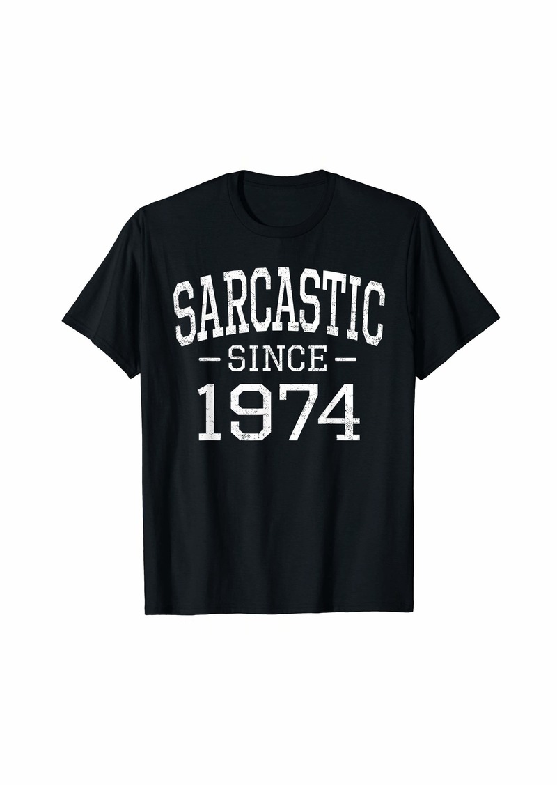 Sarcastic Since 1974 Vintage Style Born in 1974 Birth Year T-Shirt