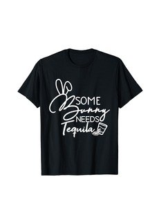 Born Some Bunny Needs Tequila Bunny Easter Wine Lover Women T-Shirt