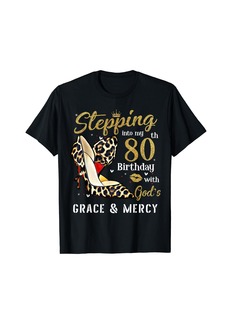 Born Stepping Into My 80th Birthday With God's Grace And Mercy T-Shirt
