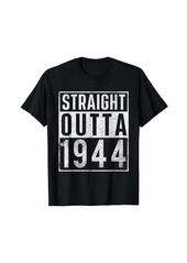 Born Straight Outta 1944 Year Of Birth Birthday T-Shirt