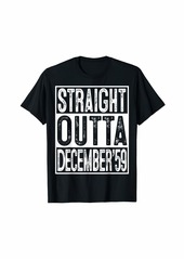Born Straight Outta December 1959 60th Birthday Gift 60 Year Old T-Shirt