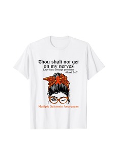 Born Thou Shalt Not Get On My Nerves Multiple Sclerosis Awareness T-Shirt