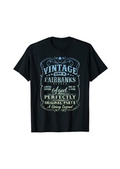 Vintage Born In Fairbanks Alaska The Original Birthday T-Shirt