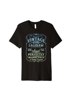 Vintage Born In Saginaw Michigan Classic Original Birthday Premium T-Shirt