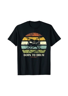 Vintage Born to drum drumsticks Retro Drummer T-Shirt