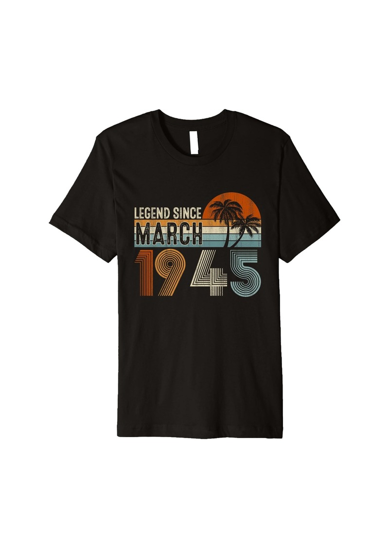 Born Vintage Legend Since March 1945 80th Birthday 80 Year Old Premium T-Shirt