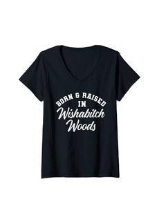 Womens Born And Raised In Wishabitch Woods Funny V-Neck T-Shirt