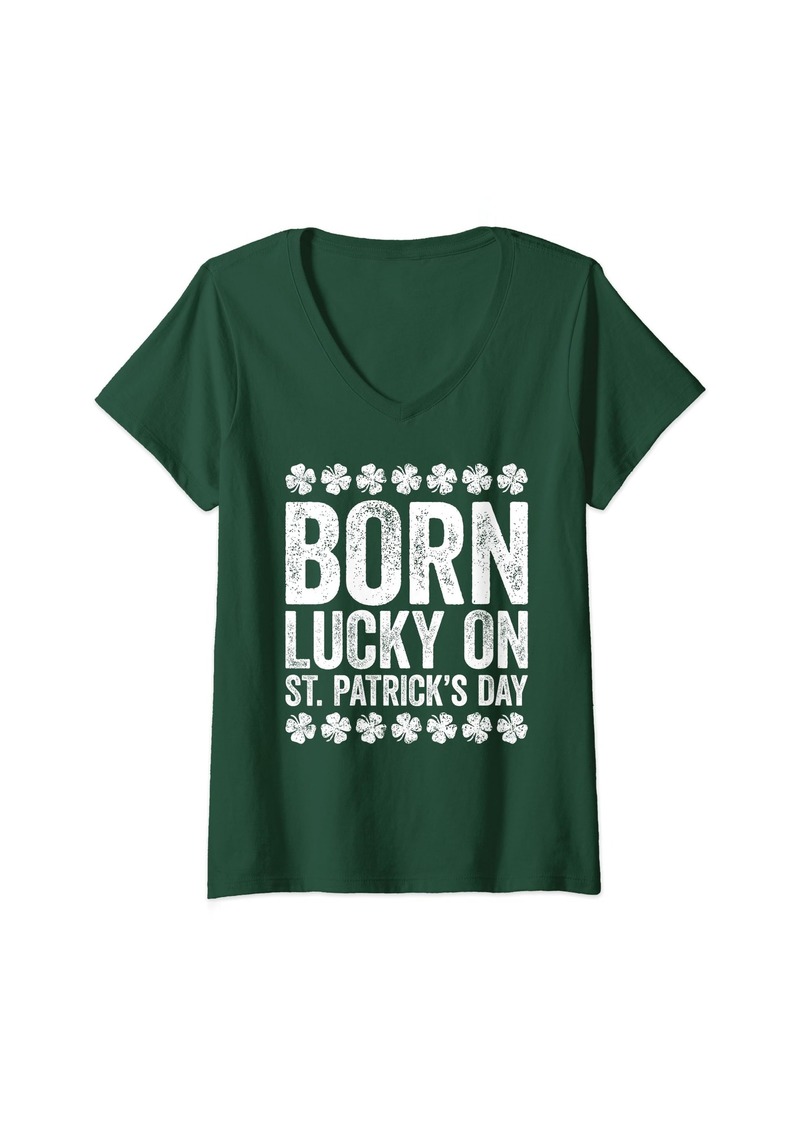 Womens Born Lucky On St. Patrick's Day T-Shirt St Patrick's Day V-Neck T-Shirt