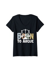 Womens Born To Argue Men and Women V-Neck T-Shirt