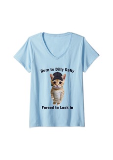 Womens Born to Dilly Dally Forced to Lock in Cat V-Neck T-Shirt