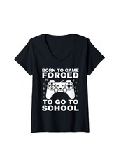 Womens Born to Game Forced to Go to School Gaming V-Neck T-Shirt