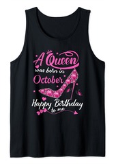 Womens Girls Queens Was Born In October Birthday To Me Tank Top