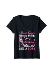 Born Womens June Girl Stepping Into My Birthday Like A Boss Shoes Funny V-Neck T-Shirt