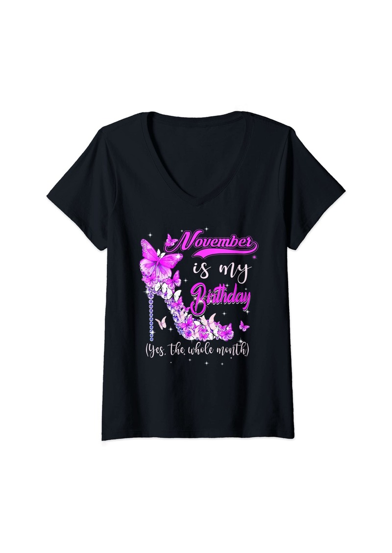 Born Womens November Is My Birthday The Whole Month High Heel Butterfly V-Neck T-Shirt