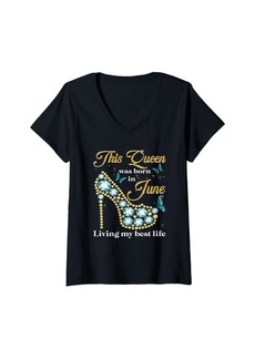 Womens This Queen Was Born in June Living My best Life V-Neck T-Shirt