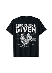 Born Zero Clucks Given Chicken Farm Vintage Farmer T-Shirt