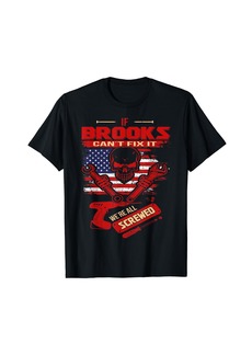 Handyman If BROOKS Can't Fix It We're All Screwed T-Shirt