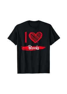 I Love BROOKS T-Shirt County I Heart BROOKS T-Shirt