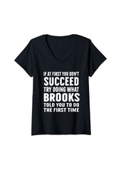 Womens Try Doing What Brooks Told Funny Brooks Shirt V-Neck T-Shirt