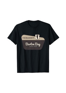 Burton Bay State Park Vermont Welcome Sign Vacation T-Shirt
