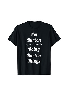 Burton Name Personalized Custom Shirt Burton Birthday T-Shirt
