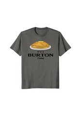 It's a Burton Thing Pancake Lovers T-shirt