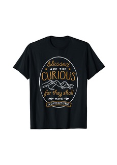 Camper Blessed Are the Curious Shall Have Adventures Shirt Camping T-Shirt