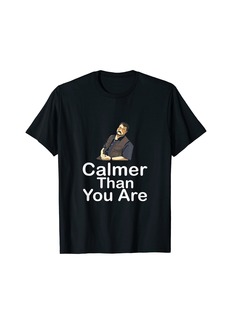 Camper Calmer Than You Are Minimalist T-Shirt