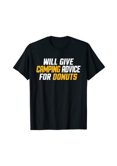 Camper Funny Will Give Camping Advice For Donuts Camping T-Shirt