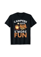 Campers Have Smore Fun Camping T-Shirt