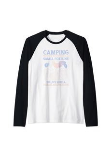 Camper Camping Where You Spend A  Fortune Homeless Person Camp Raglan Baseball Tee