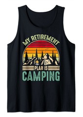 Funny Camper Outdoors Trip My Retirement Plan Is Camping Tank Top