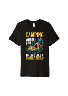 Funny Camping Sayings For Campers Camp Men Women Premium T-Shirt