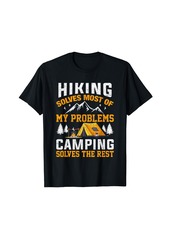 Camper Hiking Solves Most Of My Problems Camping Solves The Rest T-Shirt