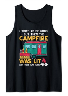 I Tried To Be Good But Then The Campfire Was Lit Wine Camper Tank Top