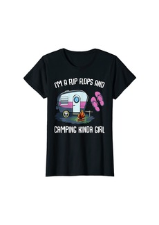 Camper I'm A Flip Flops And Camping Kinda Girl Lady Family Vacation T-Shirt