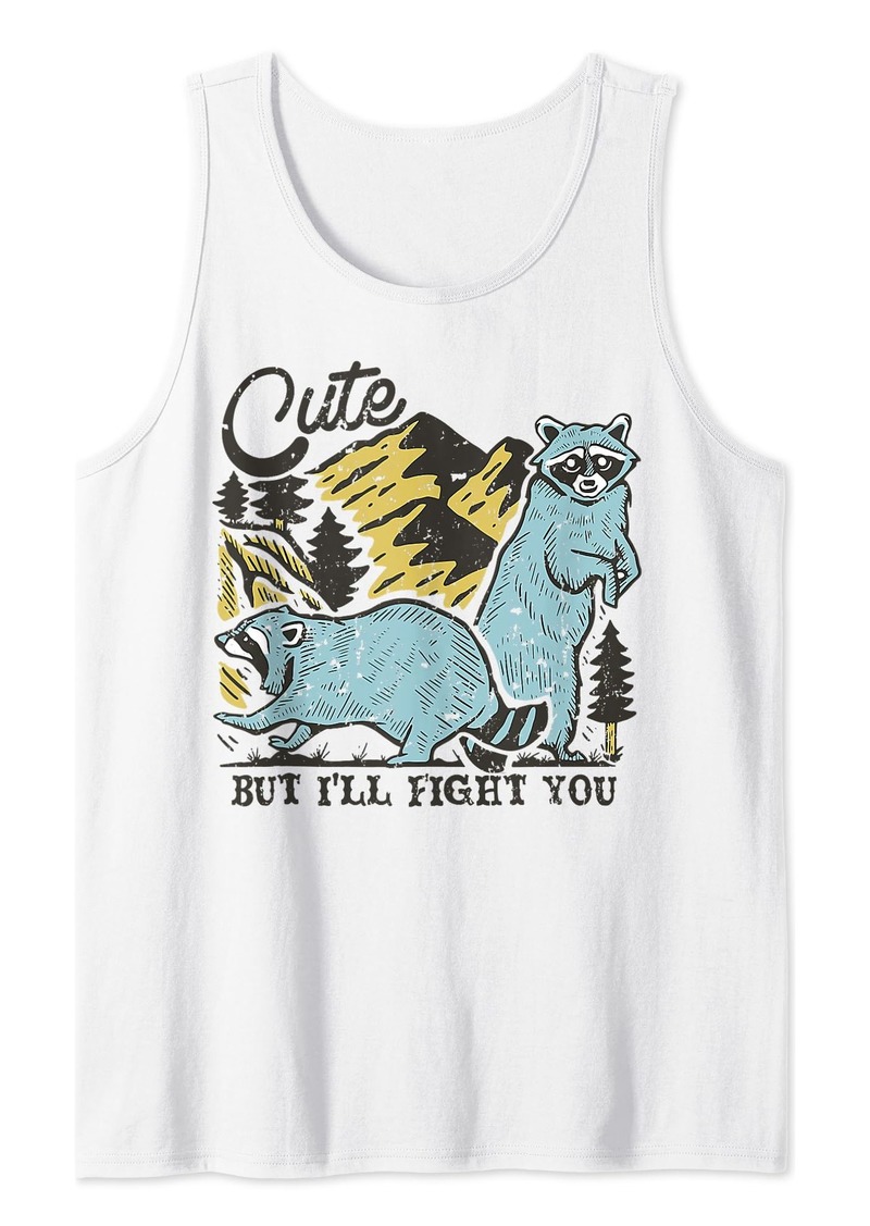 Camper Racoon Cute But I'll Fight You Camping Tank Top