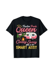 Trailer Park Camper Queen Classy Sassy And A Bit Smart Assy T-Shirt