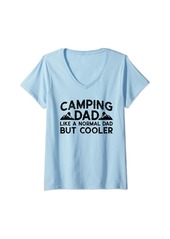 Womens Camping Dad Like A Normal Dad But Cooler Camper Father's Day V-Neck T-Shirt