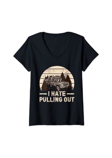 Womens I Hate Pulling Out Funny Camping Trailer RV Camper Travelers V-Neck T-Shirt