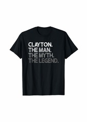 Clayton Gift: The Man Myth Legend T-Shirt